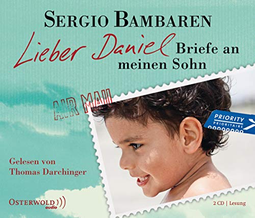 Lieber Daniel: Briefe an meinen Sohn: 2 CDs